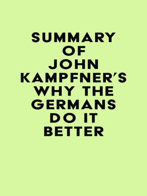cover image of Summary of John Kampfner's Why the Germans Do it Better